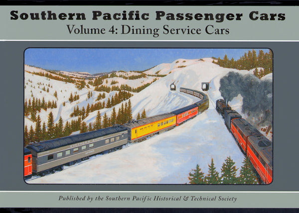 Southern Pacific Passenger Cars Volume 4: Dining Service Cars