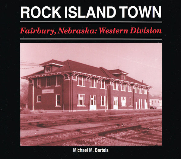 Rock Island Town Fairbury, Nebraska: Western Division