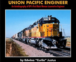 Union Pacific Engineer: An Autobiography of UP's First Black Woman Locomotive Engineer