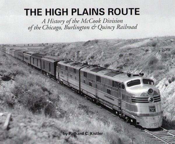 The High Plains Route: The McCook Division of the CB&Q