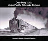 Otto Perry and the Union Pacific Nebraska Division