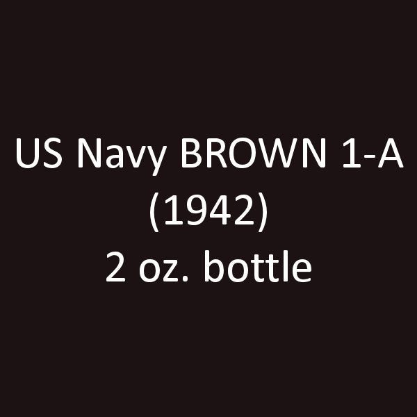 U.S. Navy BROWN 1-A (landing craft 1941-1942) 2 oz. bottle (Airbrush-ready) tcp-1023-2