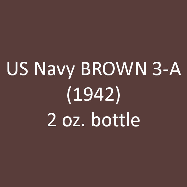 U.S. Navy BROWN 3-A (1941-1942) 2 oz. bottle (Airbrush-ready) tcp-1026-2