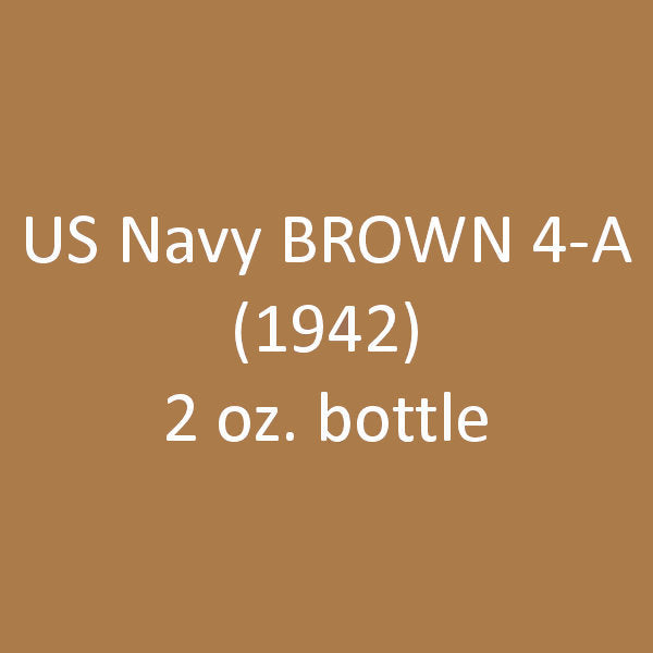 U.S. Navy BROWN 4-A (1941-1942) 2 oz. bottle (Airbrush-ready) tcp-1027-2