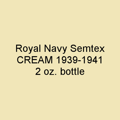 Royal Navy SEMTEX CREAM 1939-1941 2 oz. bottle (Airbrush-ready) tcp-1055-2