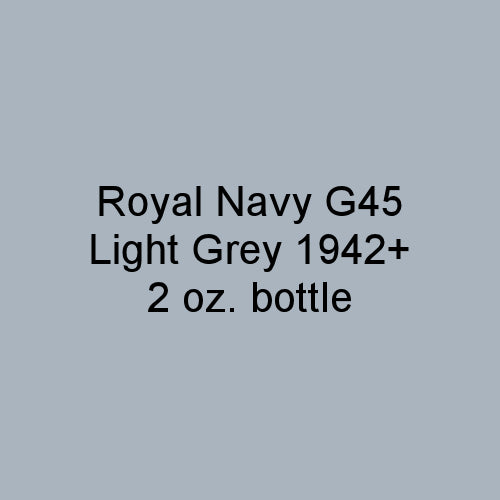 Royal Navy G45 Light Grey 1942-on 2 oz. bottle (Airbrush-ready) tcp-1060-2