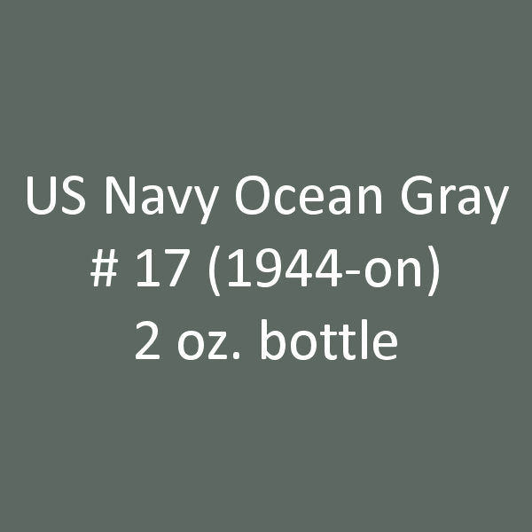 U.S. Navy OCEAN GRAY No. 17 (1944-1945) 2 oz. bottle (Airbrush-ready) tcp-1094-2