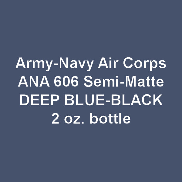 U.S. Army-Navy Air Corps Semi-Matte DEEP BLUE-BLACK ANA-606 2 oz. bottle (Airbrush-ready) tcp-1232-2