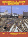 Pennsylvania Railroad Lines West Volume 1: Pittsburgh to St. Louis