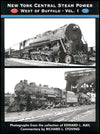 New York Central Steam Power West of Buffalo Volume 1