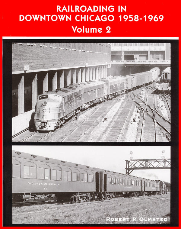Railroading in Downtown Chicago 1958-1969 Volume 2