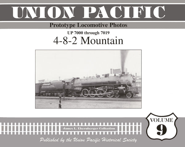 Union Pacific Prototype Locomotive Photos Volume 09: 4-8-2 Mountain