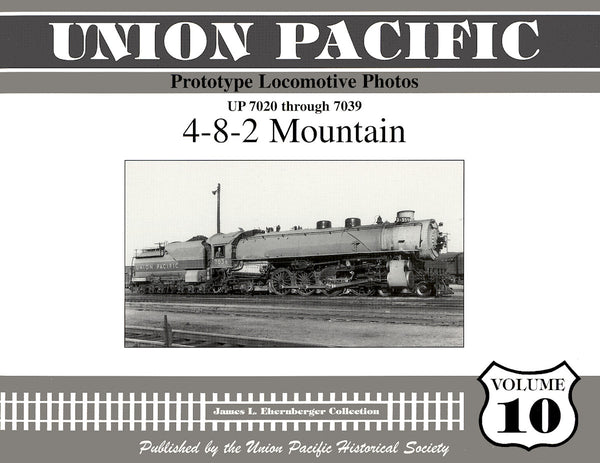 Union Pacific Prototype Locomotive Photos Volume 10: 4-8-2 Mountain