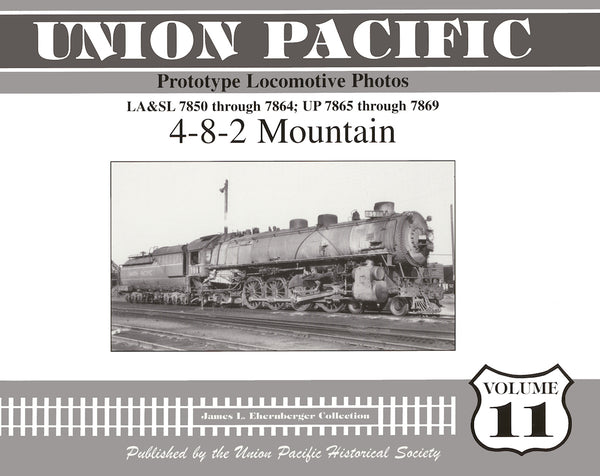 Union Pacific Prototype Locomotive Photos Volume 11: 4-8-2 Mountain