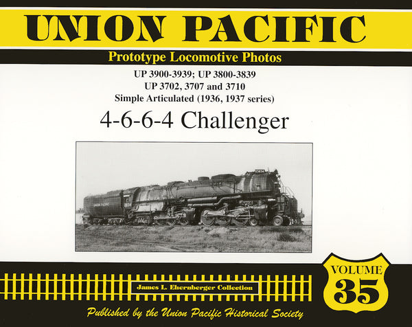 Union Pacific Prototype Locomotive Photos Volume 35: 4-6-6-4 Challenger
