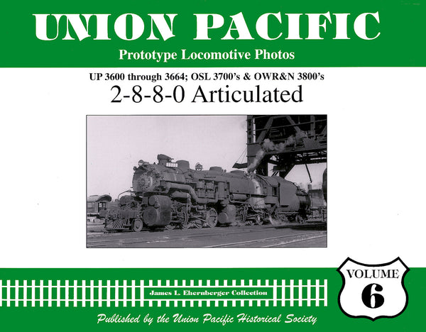 Union Pacific Prototype Locomotive Photos Volume 06: 2-8-8-0 Articulated