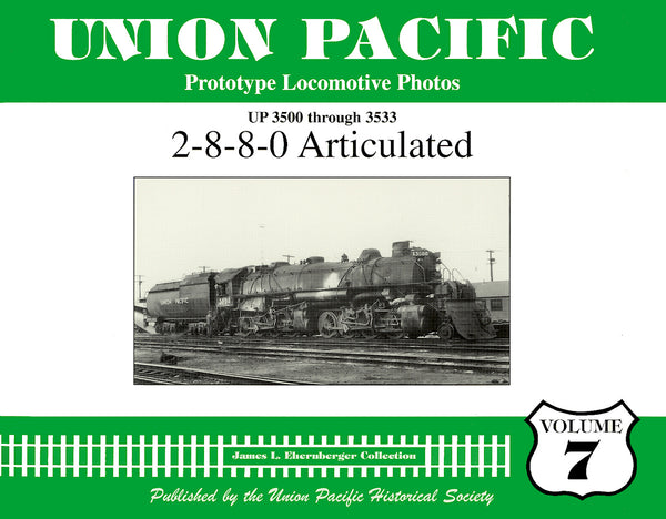 Union Pacific Prototype Locomotive Photos Volume 07: 2-8-8-0 Articulated