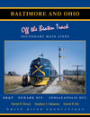 Baltimore & Ohio Vol. 4 Off the Beaten Track: Secondary Main Lines
