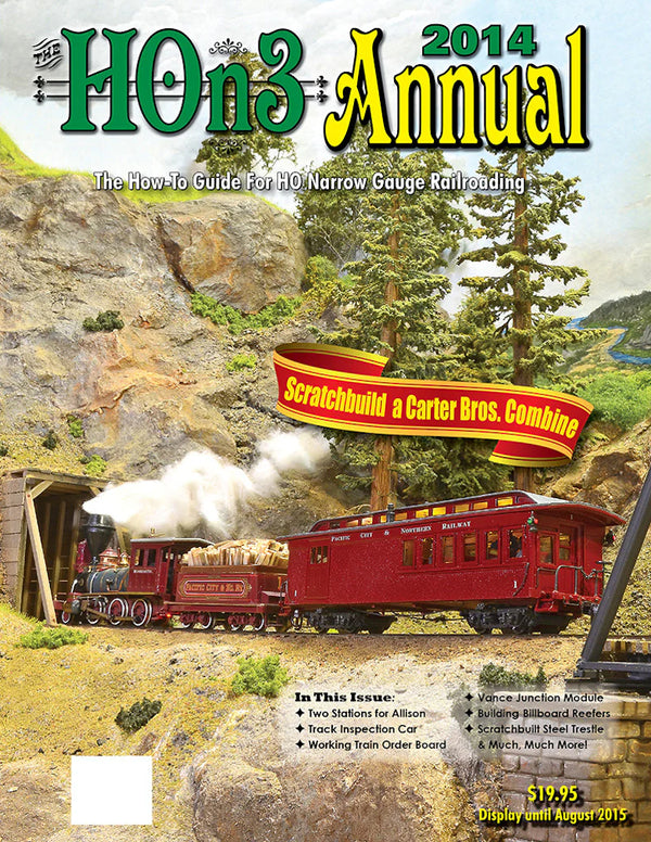 HOn3 Annual 2014: The How-to-Guide for HO Narrow Gauge Railr