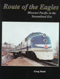 Route of the Eagles: Missouri Pacific in the Streamlined Era