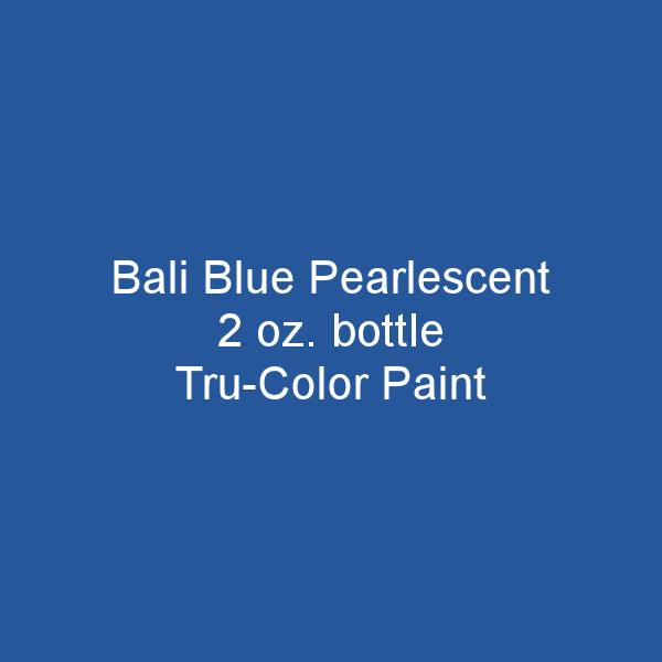 Bali Blue Pearlescent 2-oz bottle (Air-brush) Tru-Color Paint SPECIAL ORDER ONLY-with color swatch-Arizona Hobbies