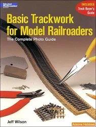 Basic Trackwork for Model Railroaders: The Complete Photo Guide - Arizona Hobbies LLC