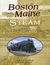 Boston & Maine Steam Volume 1: Class P-3, P-4 and P-5 Pacific's-Bobs Photo-Arizona Hobbies