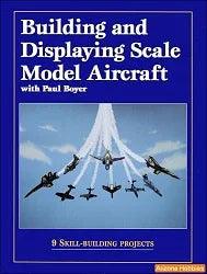 Building and Displaying Scale Model Aircraft with Paul Boyer - Arizona Hobbies LLC