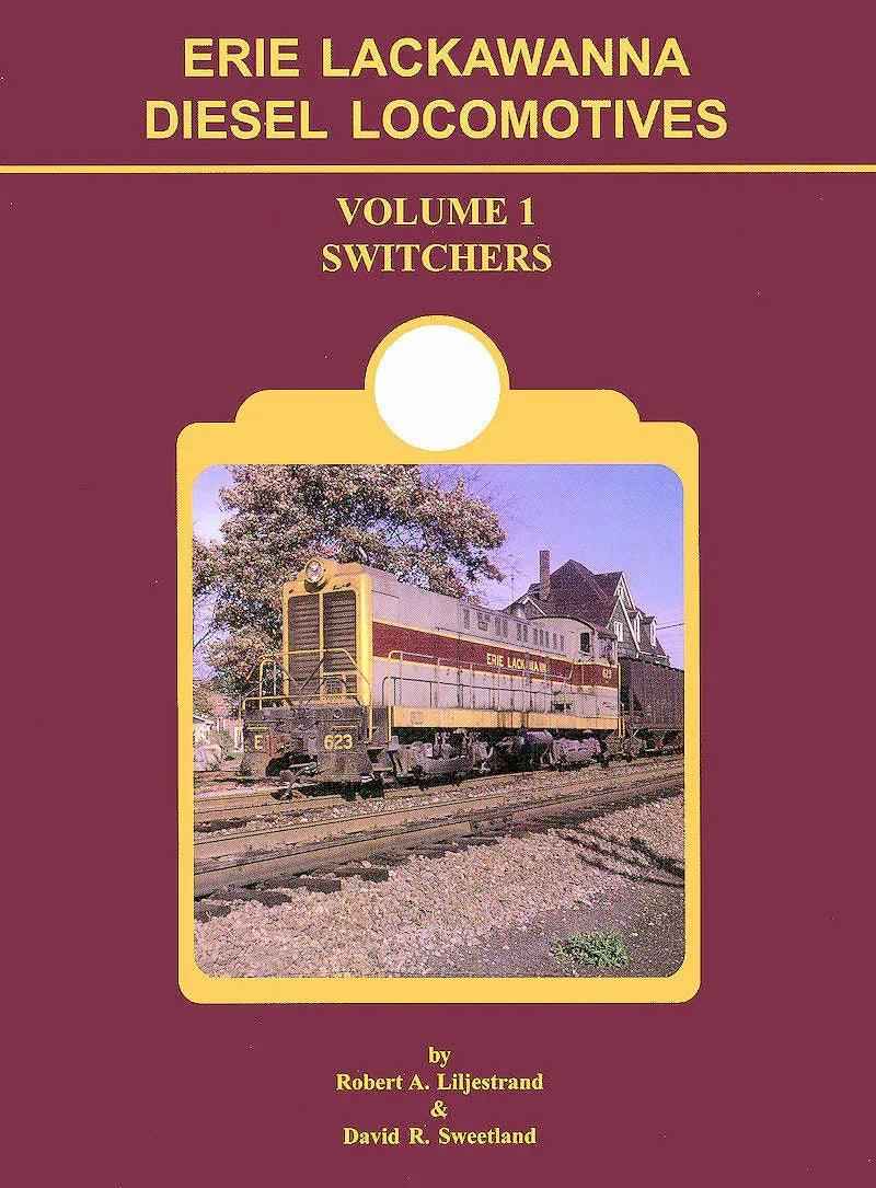 Erie Lackawanna Diesel Locomotives Volume 1: Switchers-Bobs Photo-Arizona Hobbies