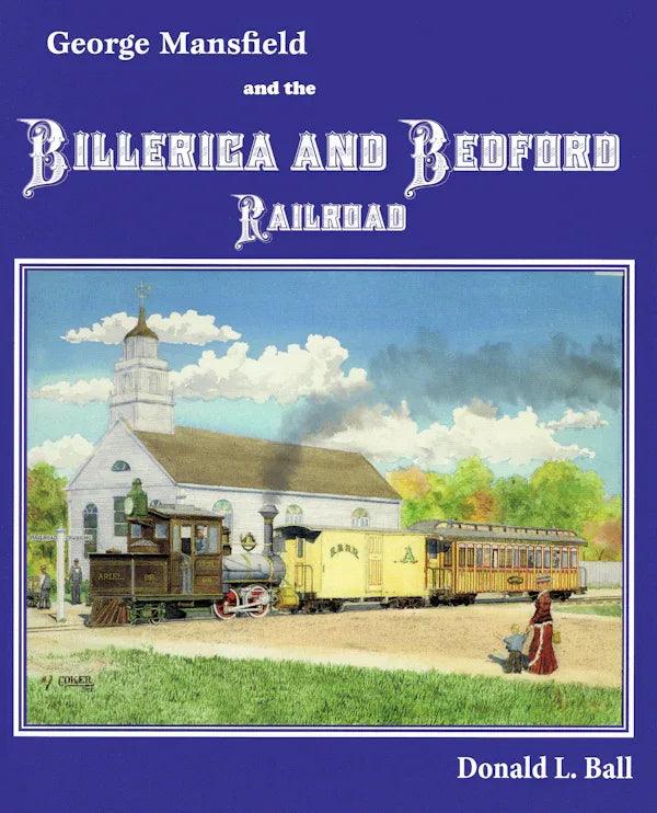 George Mansfield and the Billerica & Bedford Railroad-Books and Maps-Arizona Hobbies