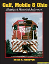 Gulf, Mobile & Ohio: Illustrated Historical Reference