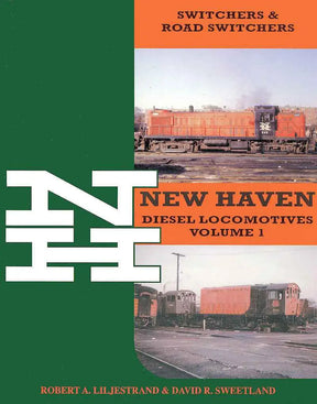 New Haven Diesel Locomotives Volume 1: Switchers and Road-Switchers-Bobs Photo-Arizona Hobbies