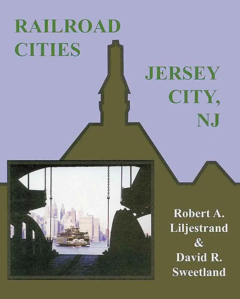 Railroad Cities: Jersey City, New Jersey-Bobs Photo-Arizona Hobbies