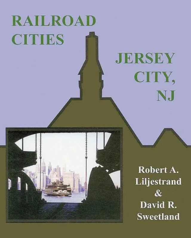 Railroad Cities: Jersey City, New Jersey-Bobs Photo-Arizona Hobbies