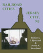 Railroad Cities: Jersey City, New Jersey-Bobs Photo-Arizona Hobbies