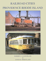 Railroad Cities: Providence, Rhode Island-Bobs Photo-Arizona Hobbies