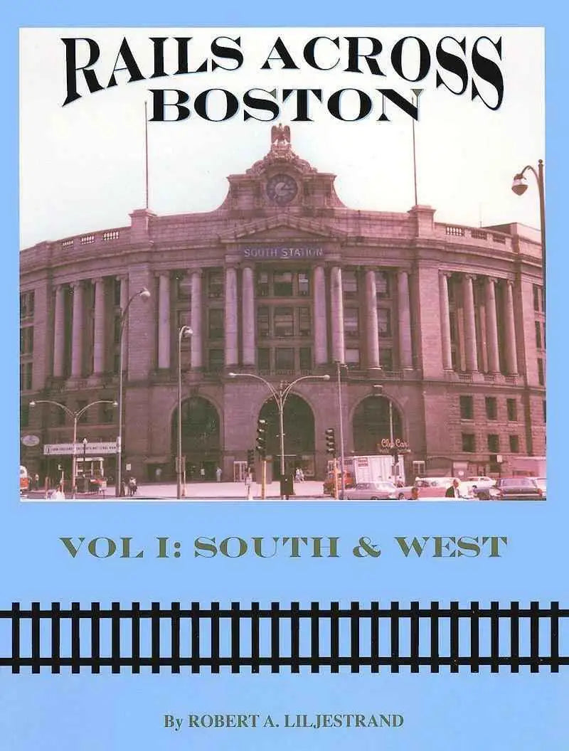 Rails Across Boston Volume 1: South and West-Bobs Photo-Arizona Hobbies