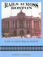 Rails Across Boston Volume 1: South and West-Bobs Photo-Arizona Hobbies