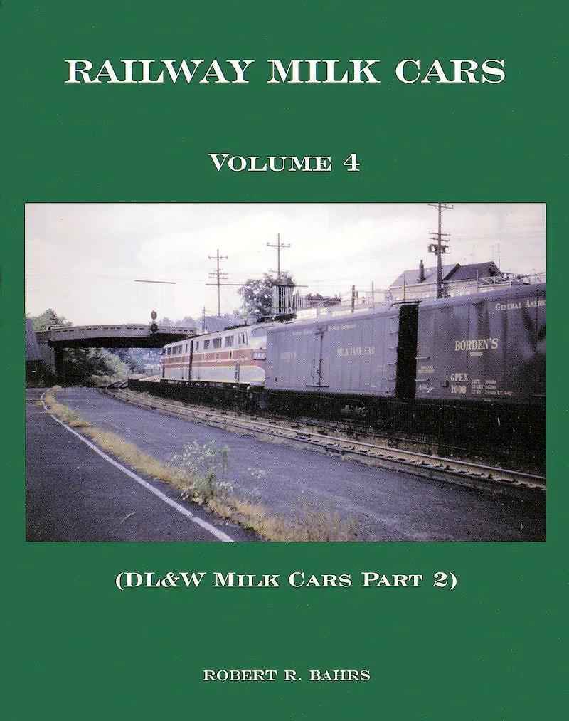 Railway Milk Cars Volume 4: DL&W Milk Cars Part 2-Bobs Photo-Arizona Hobbies