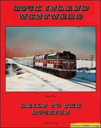 Rock Island Westward Volume 2: Rails to the Rockies - Arizona Hobbies LLC