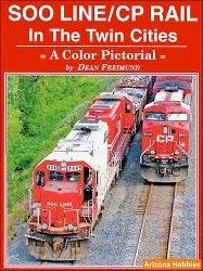 Soo Line/CP Rail in the Twin Cities: A Color Pictorial - Arizona Hobbies LLC