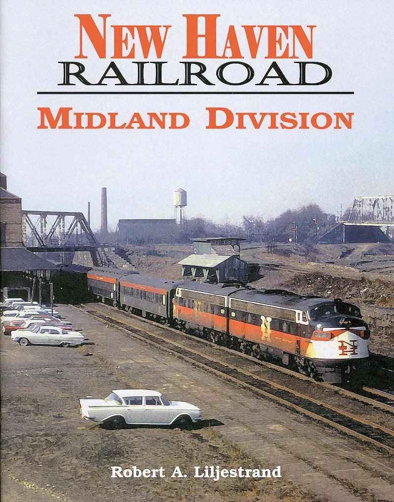 The New Haven Railroad's Midland Division-Bobs Photo-Arizona Hobbies