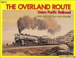 The Overland Route: Union Pacific Railroad - Arizona Hobbies LLC