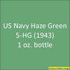 U.S. Navy HAZE GREEN 5-HG (1943) 2 oz. bottle (Airbrush-ready) tcp-1036-2
