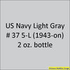 U.S. Navy LIGHT GRAY 5-L No. 37 (1944-1945) 2 oz. bottle (Airbrush-ready) tcp-1092-2