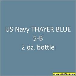 U.S. Navy THAYER BLUE 5-B (1941 on) 2 oz bottle (Airbrush-ready) Tru-Color Paint SPECIAL ORDER ONLY - Arizona Hobbies LLC