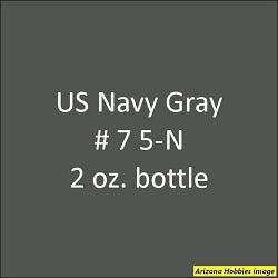 U.S. Navy GRAY 5-N #7 2-oz bottle (Air-brush) Tru-Color Paint SPECIAL ORDER ONLY-with color swatch-Arizona Hobbies