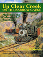 Up Clear Creek on the Narrow Gauge-Books and Maps-Arizona Hobbies