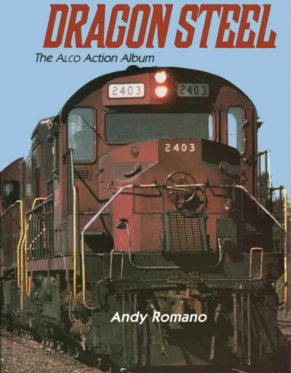 Dragon Steel: The Alco Locomotive Action Album