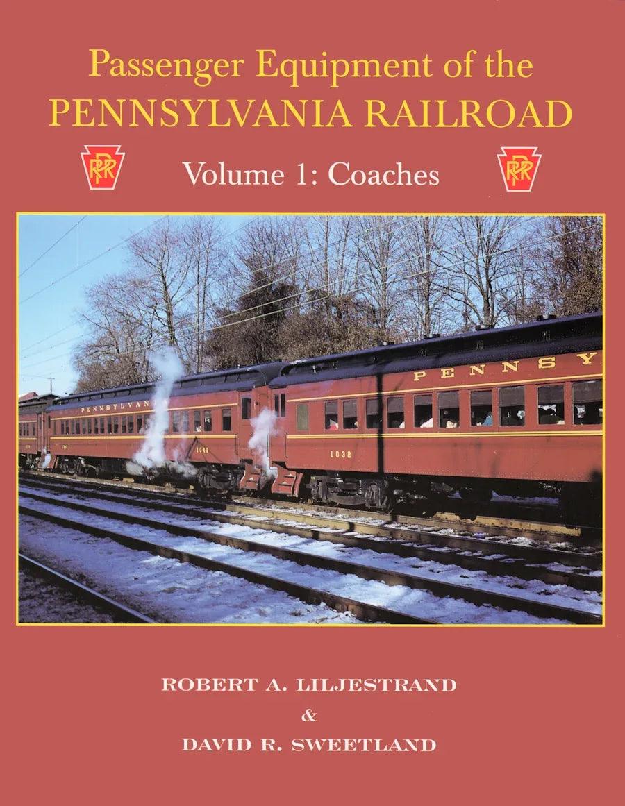 Passenger Equipment of the Pennsylvania Railroad Volume 1: Coaches - Arizona Hobbies LLC